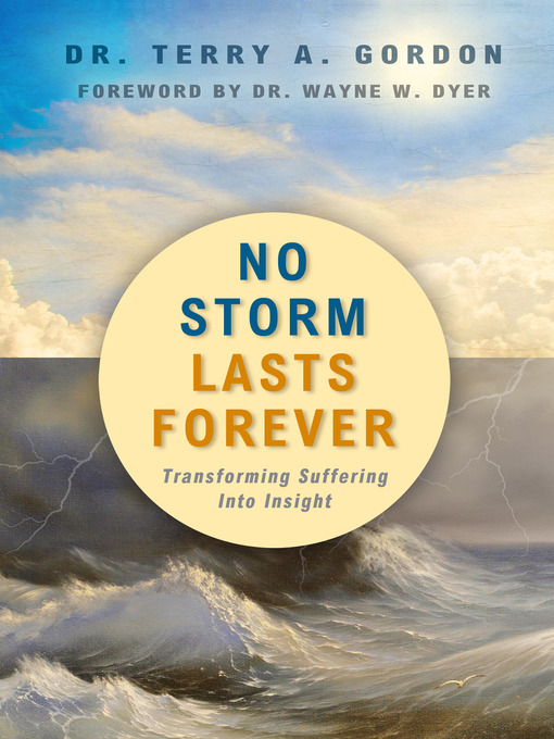 Title details for No Storm Lasts Forever by Terry A. Gordon, Dr. - Available